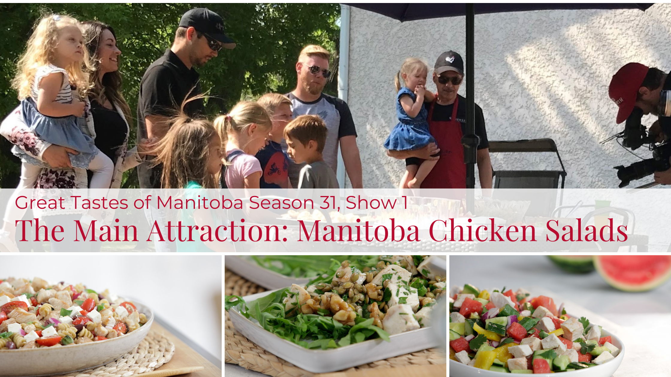 Great Tastes of Manitoba Season 31 The Main Attraction: Manitoba Chicken Salads