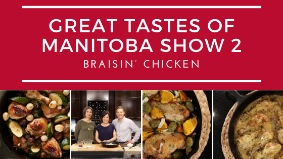 SEASON 30: GREAT TASTES OF MANITOBA SHOW 2: BRAISIN’ CHICKEN